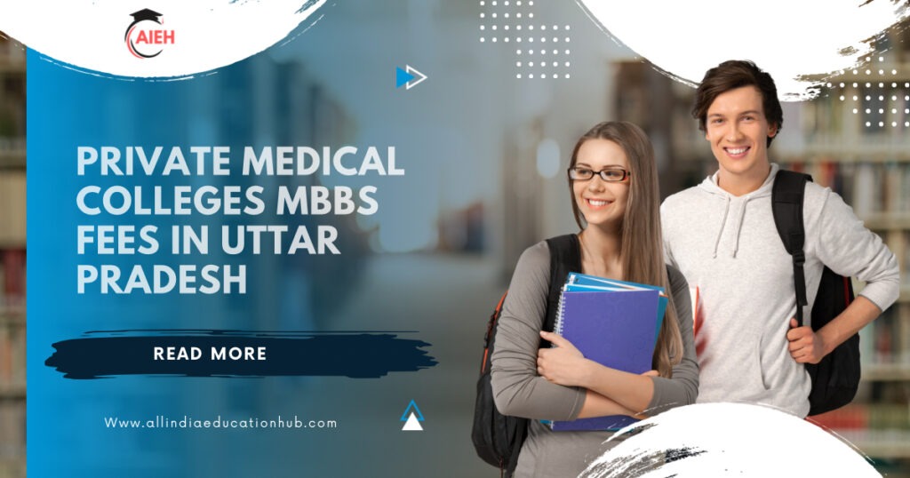 Private Medical Colleges MBBS Fees in Uttar Pradesh