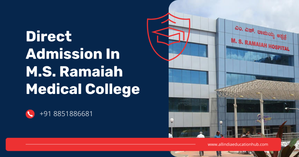 Direct Admission In M.S. Ramaiah Medical College